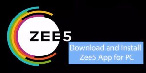 Zee5 app for pc
